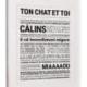 TOUT EST DIT Ton Chat et toi.