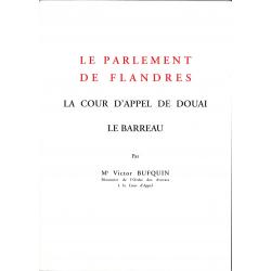 Le Parlement de Flandres, La Cour d'Appel de Douai, Le Barreau par Me Victor Bufquin