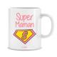 Mug super Maman  - Fabrication Française