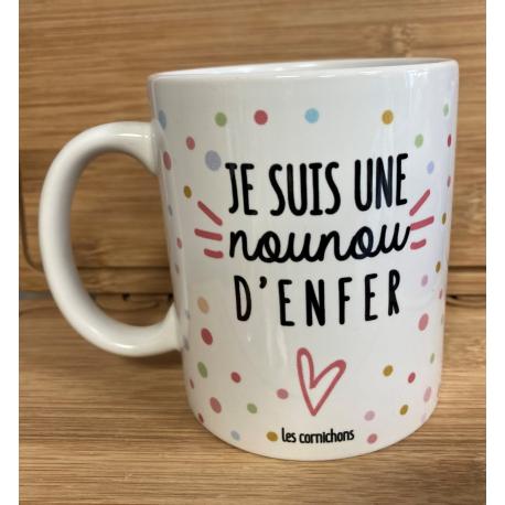 Mug Nounou d'enfer- Fabrication Française Mug Nounou d'enfer- Fabrication Française